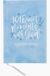 101 Quiet Moments with God For New Moms